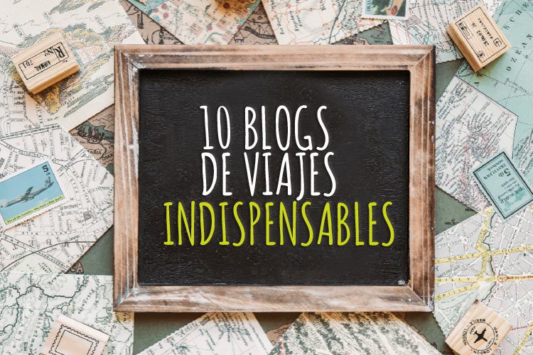 10 Blogs De Viajes Indispensables | Viajarporlibre.net